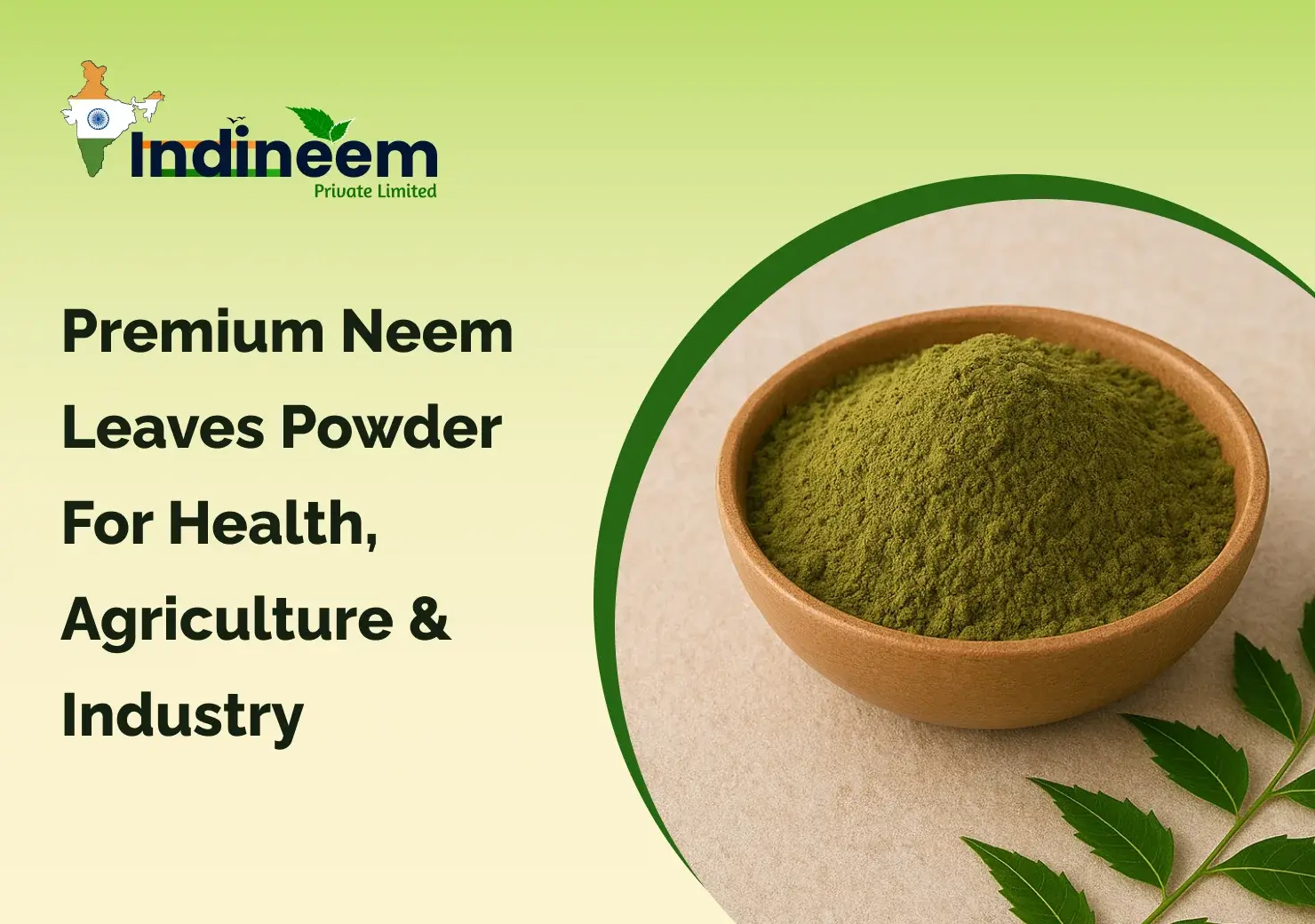 Premium Neem Leaves Powder for Health, Agriculture & Industry